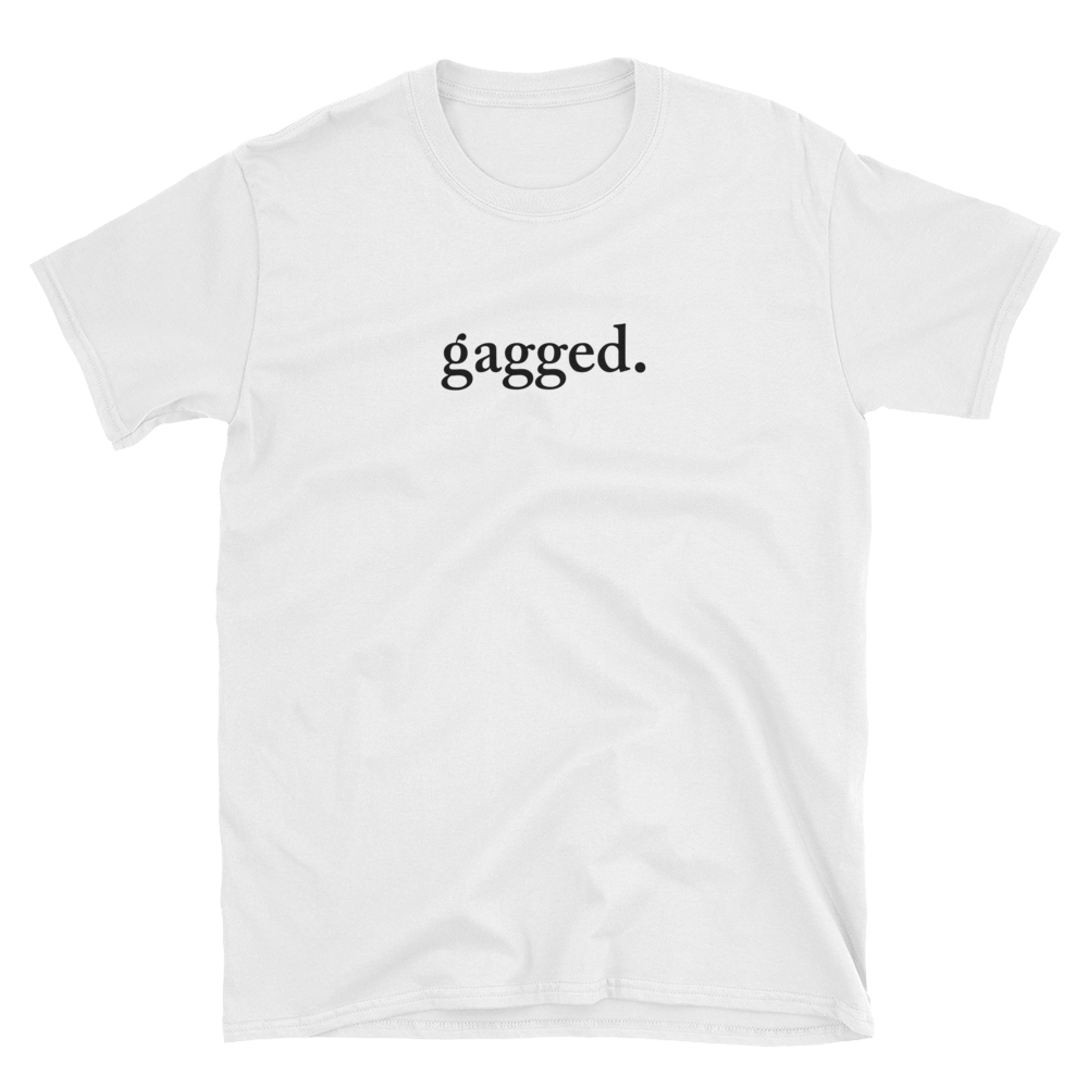 tshirt with the word gagged on the front rpdr