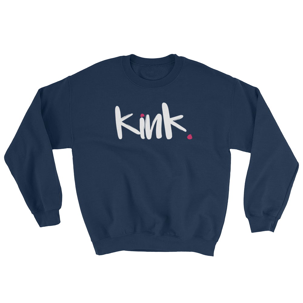 sex positive sweatshirt - Kink, kinky