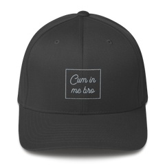 Cum In Me Bro | Fitted Baseball Cap